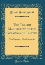 Abbott, F: Toledo Manuscript of the Germania of Tacitus