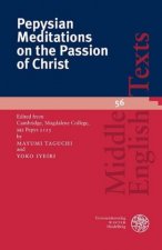 Pepysian Meditations on the Passion of Christ