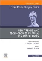 New Trends and Technologies in Facial Plastic Surgery, An Issue of Facial Plastic Surgery Clinics of North America