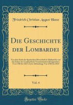 Hasse, F: Geschichte der Lombardei, Vol. 4