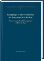 Schöpfungs- und Urzeitmythen der Stammesvölker Indiens
