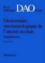 Dictionnaire onomasiologique de lancien occitan (DAO) Dictionnaire onomasiologique de lancien occitan - Supplement Dictionnaire onomasiologique de l'a