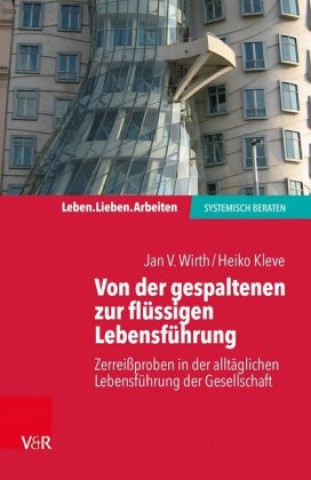 Von der gespaltenen zur verbundenen Lebensfuhrung