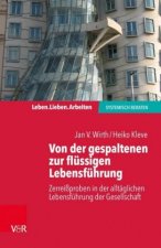 Von der gespaltenen zur verbundenen Lebensfuhrung
