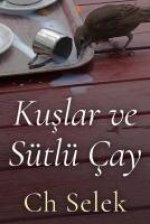 Kuslar ve Sütlü Cay