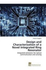 Design and Characterization of a Novel Integrated Ring Resonator