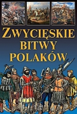 Zwycięskie bitwy Polaków