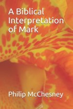 Biblical Interpretation of Mark