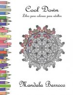 Cool Down - Libro Para Colorear Para Adultos: Mandala Barroco