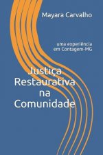Justiça Restaurativa Na Comunidade: Uma Experi?ncia Em Contagem-MG
