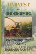 Harvest of Hope: Conquering Brain Cancer