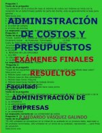 Administración de Costos Y Presupuestos-Exámenes Finales Resueltos: Facultad: Administración de Empresas