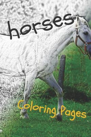 Horses Coloring Sheets: Beautiful Drawings for Adults Relaxation and for Kids