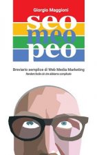 Seo Meo Peo: Breviario Semplice Di Web Media Marketing