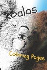 Koala Coloring Pages: Beautiful Drawings for Adults Relaxation and for Kids