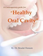 A Contemporary Guide for Healthy Oral Cavity