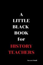 A Little Black Book: For History Teachers