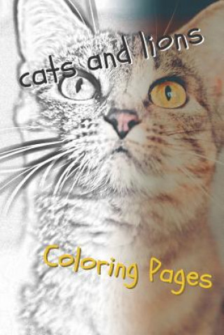 Cats and Lions Coloring Pages: Beautiful Landscapes Coloring Pages, Book, Sheets, Drawings