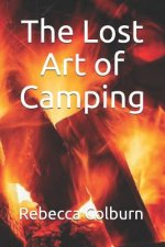 The Lost Art of Camping