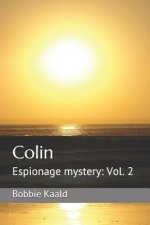 Colin: Espionage Mystery: Vol. 2