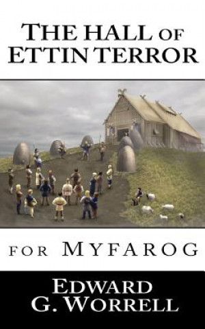 The Hall of Ettin Terror: For Myfarog
