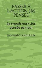 Passer ? l'action 365 pensée: Se transformer Une pensée par jour