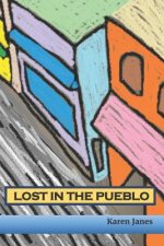 Lost in the Pueblo: A Kids' Tale of Hope