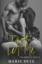 Don't Let Me