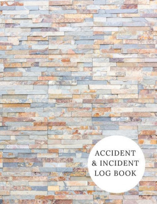 Accident & Incident Log Book: Incident & Accident Record Log Book Health & Safety Note Book For, Office, Construction Site, Business, Industry, Comp