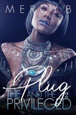 The Plug & the Privileged 2