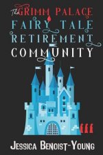 The Grimm Palace Fairy Tale Retirement Community