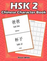 Hsk 2 Chinese Character Book: Learning Standard Hsk2 Vocabulary with Flash Cards