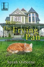 Into the Frying Pan