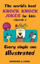 World's Best Knock Knock Jokes for Kids Volume 4