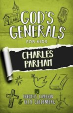 God's Generals for Kids-Volume 6: Charles Parham