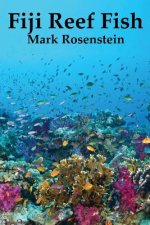 Fiji Reef Fish: Volume 1