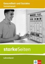 starkeSeiten Gesundheit und Soziales. Sozialpädagogik. Ausgabe Niedersachsen. Lehrerband ab Klasse 9