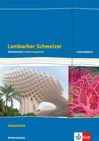 Lambacher Schweizer Mathematik Qualifikationsphase Leistungskurs/erhöhtes Anforderungsniveau - G9. Ausgabe Niedersachsen. Arbeitsheft plus Lösungen Kl