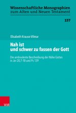 Nah ist und schwer zu fassen der Gott