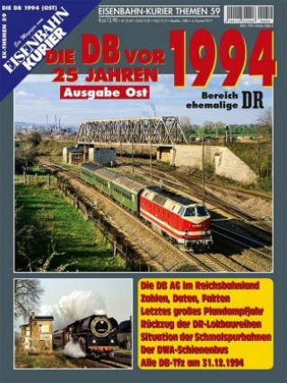EK-Themen 57: Die Deutsche Bahn vor 25 Jahren - 1994 Ausgabe Ost