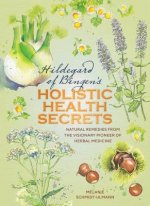 Hildegard of Bingen's Holistic Health Secrets