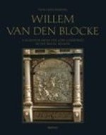 Willem Van Den Blocke: A Sculptor of the Low Countries in the Baltic Region