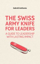 SWISS ARMY KNIFE FOR LEADERS