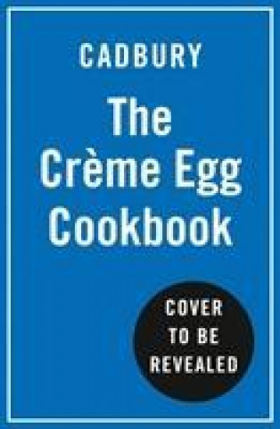 Cadbury Creme Egg Cookbook