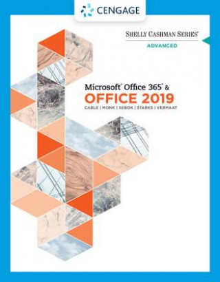Shelly Cashman Series (R) Microsoft (R) Office 365 (R) & Office 2019 Advanced