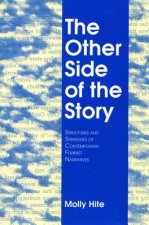 The Other Side of the Story: Structures and Strategies of Contemporary Feminist Narratives