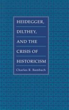 Heidegger, Dilthey, and the Crisis of Historicism