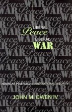 Liberal Peace, Liberal War