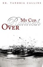 My Cup Runneth Over