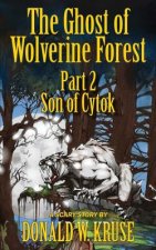 Ghost of Wolverine Forest, Part 2